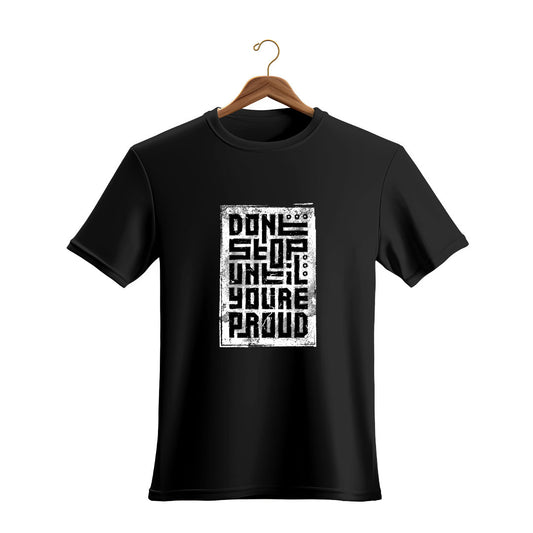 Don’t Stop Until You’re Proud — Graphic Tee